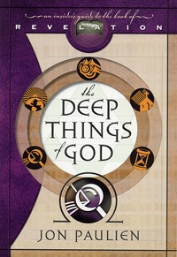 BOOK >> The Deep Things of God >> Revelation Offers Riches to the Wise