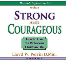 mp3 DOWNLOAD >> JOSHUA >> Strong and Courageous >> How To Live The Victorious Christian Life