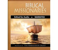 mp3 Downloads >> BIBLICAL MISSIONARIES >> Edited for Audio >> NARRATED