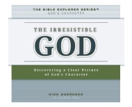 mp3 DOWNLOAD >> The Irresistible God >> 12 Clear Portraits of God's Character